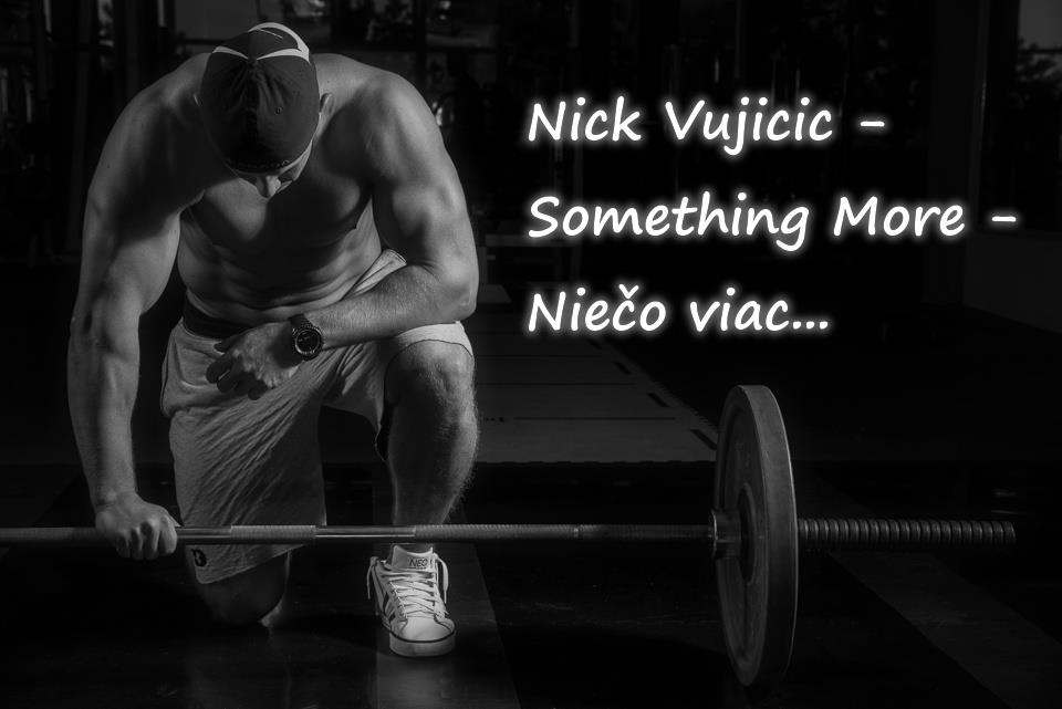 Nick Vujicic - Something More - Niečo viac